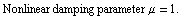 Nonlinear damping parameter μ = 1.